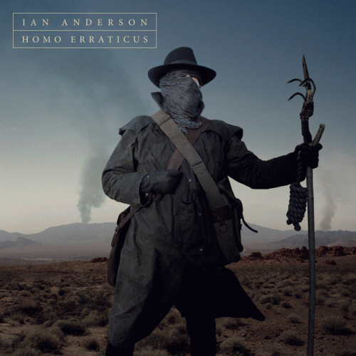 Ian Anderson : Homo Erraticus Ian Anderson : Homo Erraticus